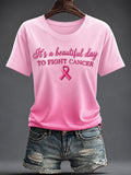 Women's “It's a Beautiful Day to Fight Cancer” Printed T-shirt
